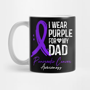 I Wear Purple For My Dad Pancreatic Cancer Awareness Mug